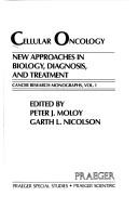 Cellular oncology by Peter J. Moloy, Garth L. Nicolson