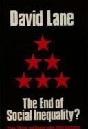 Cover of: The End of Social Inequality?  Class, Status and Power Under State Socialism by Lane, David