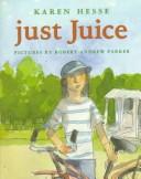 Cover of: Just Juice by Karen Hesse