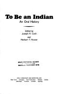 Cover of: To be an Indian: an oral history.