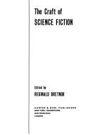Cover of: The craft of science fiction by by Reginald Bretnor ... [et al.] ; edited by Reginald Bretnor.