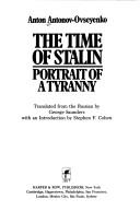 Cover of: The time of Stalin: portrait of a tyranny