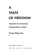 Cover of: A taste of freedom;: Memoirs of a Formosan independence leader