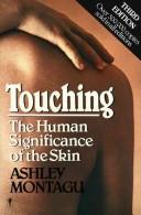 Cover of: Touching by Ashley Montagu