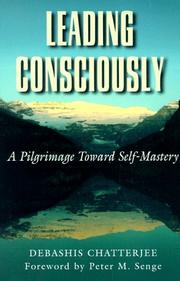 Cover of: Leading consciously: a pilgrimage toward self-mastery