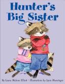 Cover of: Hunter's annoying big sister by Laura Elliott