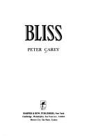 Cover of: Bliss by Peter Carey, Peter Carey, Sir Peter Carey