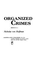Cover of: Organized crimes by Nicholas von Hoffman