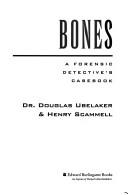 Cover of: Bones: A Forensic Detective's Casebook