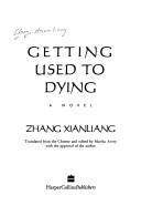 Cover of: Getting used to dying: a novel
