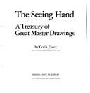 Cover of: The seeing hand: A treasury of great master drawings