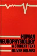 Human neurophysiology by Oliver Holmes