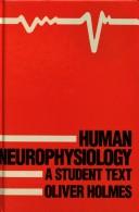 Cover of: Human Neurophysiology by Oliver Holmes