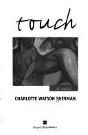 Cover of: Touch | Charlotte Watson Sherman