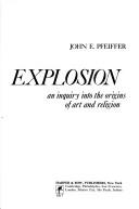 Cover of: The Creative Explosion by Pfeiffer, John E.