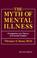 Cover of: The Myth of Mental Illness