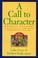 Cover of: A call to character