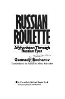 Cover of: Russian roulette: Afghanistan through Russian eyes