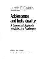 Cover of: Adolescence and individuality | Judith E. Gallatin