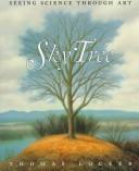 Cover of: Sky Tree by Thomas Locker, Candace Christiansen