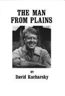 Cover of: The man from Plains by David Kucharsky