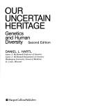 Cover of: Our uncertain heritage by Daniel L. Hartl