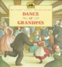 Cover of: Dance at Grandpa's by illustrated by Renée Graef.