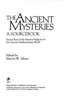 Cover of: The Ancient Mysteries: A Sourcebook  by Marvin W. Meyer