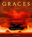 Cover of: Graces: prayers and poems for everyday meals and special occasions