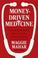 Cover of: Money-Driven Medicine