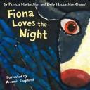 Cover of: Fiona Loves the Night | Patricia MacLachlan