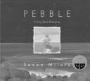 Cover of: Pebble by Susan Milord, Susan Milord