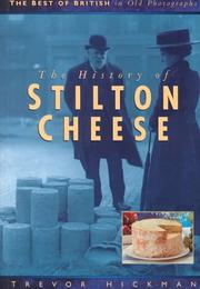 Cover of: The history of Stilton cheese by Trevor Hickman