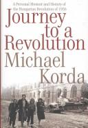 Cover of: Journey to a Revolution by Michael Korda, Michael Korda