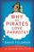Cover of: Why Do Pirates Love Parrots?