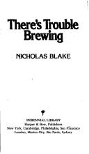 There's trouble brewing by Nicholas Blake