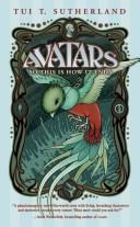 Cover of: Avatars, Book One by Tui T. Sutherland, Tui T. Sutherland