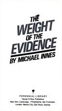 The weight of the evidence