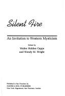 Cover of: Silent Fire: An Invitation to Western Mysticism (Harper forum books)