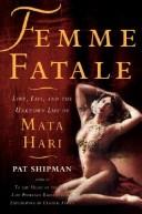 Cover of: Femme Fatale by Pat Shipman