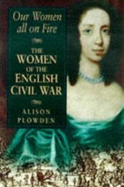 Cover of: Women all on fire: the women of the English Civil War