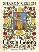 The Castle Corona by Sharon Creech, David Diaz