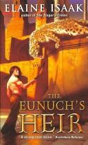 Cover of: The Eunuch's Heir by Elaine Isaak, Elaine Isaak