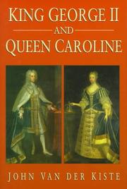 Cover of: King George II and Queen Caroline by John Van der Kiste