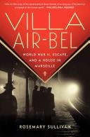 Cover of: Villa Air-Bel by Rosemary Sullivan