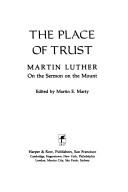 Cover of: The Place of Trust: Martin Luther on the Sermon on the Mount