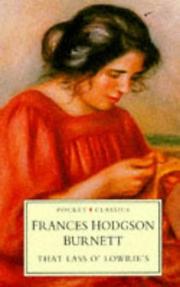 Cover of: That lass o' Lowrie's by Frances Hodgson Burnett