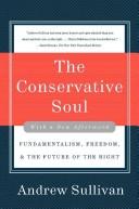 Cover of: The Conservative Soul: Fundamentalism, Freedom, and the Future of the Right