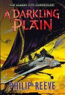 Cover of: A Darkling Plain (The Hungry City Chronicles) by 