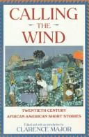 Cover of: Calling the Wind: Twentieth Century African-American Short Stories